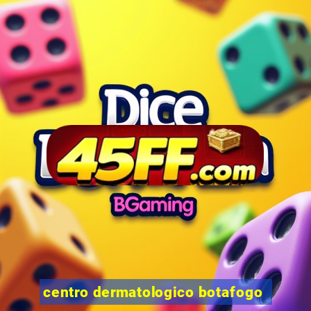 centro dermatologico botafogo